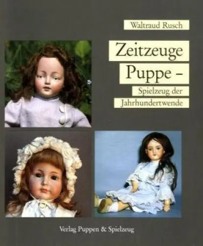 Produktbild: Zeitzeuge Puppe: Spielzeug der Jahrhundertwende