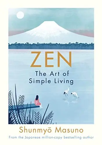 Produktbild: Zen: The Art of Simple Living: the art of simple living : 100 daily practices from a Japanese Zen monk for a lifetime of calm and joy