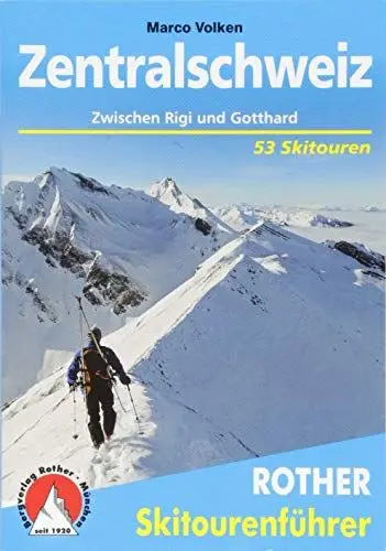Produktbild: Zentralschweiz: Zwischen Rigi und Gotthard. 53 Skitouren (Rother Skitourenführer)
