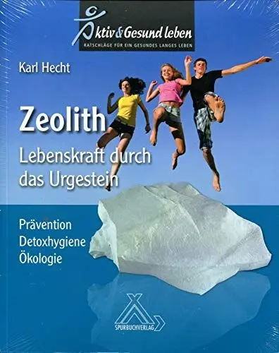 Produktbild: Zeolith - Lebenskraft durch das Urgestein: Prävention - Detoxhygiene - Ökologie