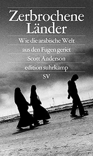 Produktbild: Zerbrochene Länder: Wie die arabische Welt aus den Fugen geriet (edition suhrkamp)