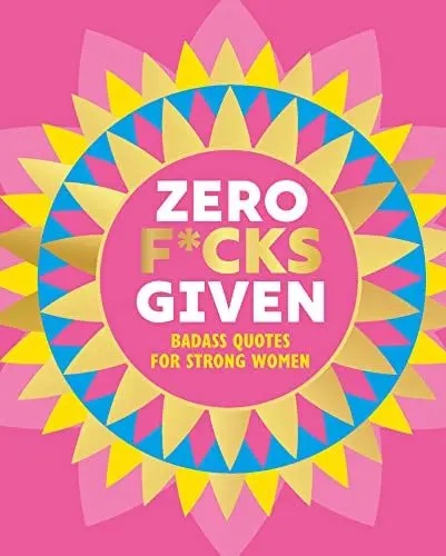 Produktbild: Zero F*cks Given: Badass Quotes for Strong Women (Little Books of Lifestyle, Reference & Pop Culture)
