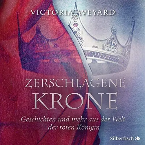 Produktbild: Zerschlagene Krone - Geschichten und mehr aus der Welt der roten Königin: Die Farben des Blutes 5