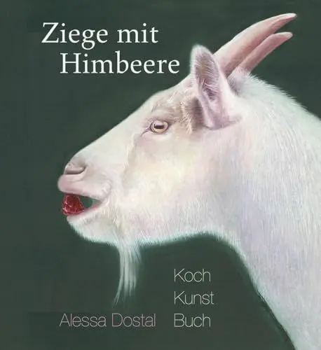 Produktbild: Ziege mit Himbeere: Kochkunstbuch