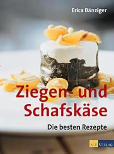 Produktbild: Ziegen- und Schafskäse: Die besten Rezepte