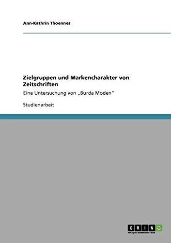Produktbild: Zielgruppen und Markencharakter von Zeitschriften: Eine Untersuchung von 