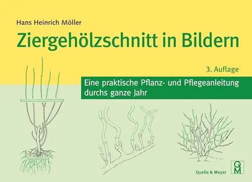 Produktbild: Ziergehölzschnitt in Bildern: Eine praktische Pflanz- und Pflegeanleitung durchs ganze Jahr