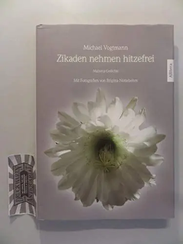Produktbild: Zikaden nehmen hitzefrei: Mallorca-Gedichte. Mit Fotografien von Brigitta Nottebohm