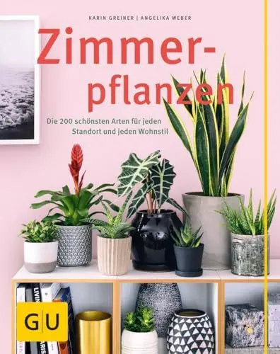 Produktbild: Zimmerpflanzen: Die 200 schönsten Arten für jeden Standort und jeden Wohnstil (GU Gartenpraxis)
