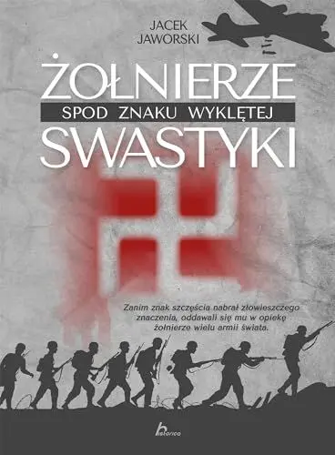 Produktbild: Zolnierze spod znaku wykletej swastyki (HISTORICA)