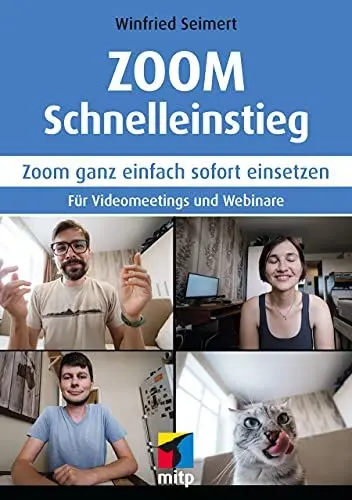Produktbild: Zoom Schnelleinstieg: Umfassende und leicht verständliche AnleitungFür Videomeetings und Webinare (mitp Schnelleinstieg)