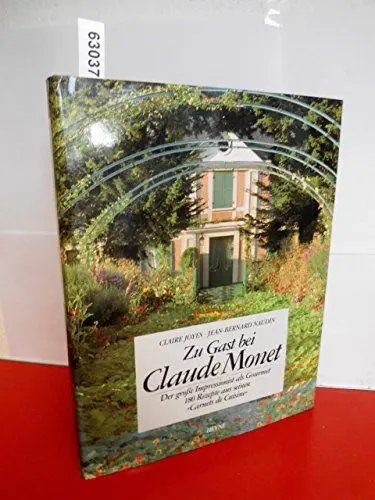 Produktbild: Zu Gast bei Claude Monet: Der große Impressionist als Gourmet. 180 Originalrezepte aus seinen Carnets de Cuisine