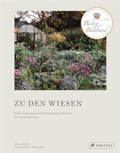 Produktbild: Zu den Wiesen: Vom naturnahen und artenreichen Gärtnern. Ein Gartenporträt. Das neue Buch zum Blog Krautkopf. Ausgezeichnet mit dem Deutschen ... als TOP 5 der besten Gartenbücher