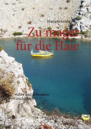 Produktbild: Zu mager für die Haie: wahre und erfundene Geschichten