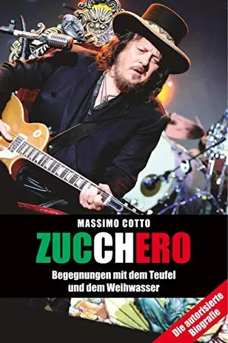 Produktbild: Zucchero - Begegnungen mit dem Teufel und dem Weihwasser: Begegnungen mit dem Teufel und dem Weihwasser. Die autorisierte Biografie