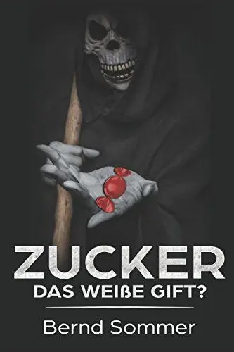 Produktbild: Zucker: Das weiße Gift?