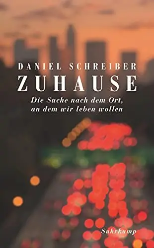 Produktbild: Zuhause: Die Suche nach dem Ort, an dem wir leben wollen (suhrkamp taschenbuch)