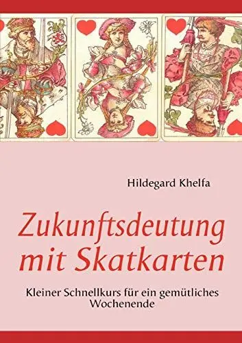 Produktbild: Zukunftsdeutung mit Skatkarten: Kleiner Schnellkurs für ein gemütliches Wochenende