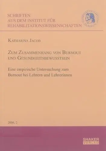 Produktbild: Zum Zusammenhang von Burnout und Gesundheitsbewusstsein: Eine empirische Untersuchung zum Burnout bei Lehrern und Lehrerinnen (Schriften aus dem ... der Humboldt-Universität zu Berlin)