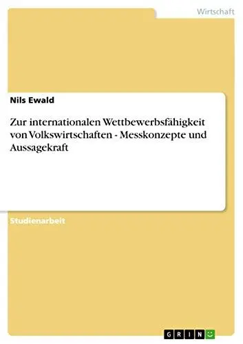 Produktbild: Zur internationalen Wettbewerbsfähigkeit von Volkswirtschaften - Messkonzepte und Aussagekraft
