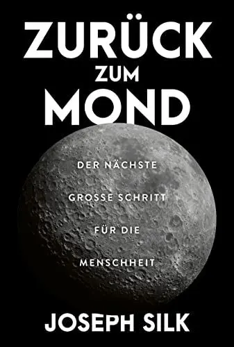Produktbild: Zurück zum Mond: Der nächste große Schritt für die Menschheit