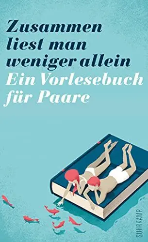 Produktbild: Zusammen liest man weniger allein: Ein Vorlesebuch für Paare | Das perfekte Hochzeitsgeschenk (suhrkamp taschenbuch)