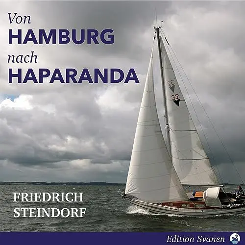 Produktbild: Zwei Hamburger Segeln nach Haparanda: Eine Reise an das Ende der Ostsee (Zweite Auflage)