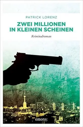 Produktbild: Zwei Millionen in kleinen Scheinen: Kriminalroman