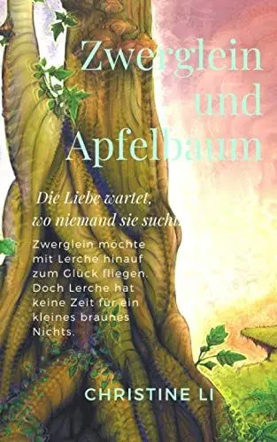 Produktbild: Zwerglein und Apfelbaum: Die Liebe wartet, wo niemand sie sucht