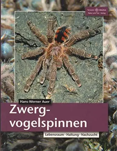 Produktbild: Zwergvogelspinnen: Lebensweise, Haltung, Nachzucht: Lebensraum, Haltung, Nachzucht (Terrarien-Bibliothek)