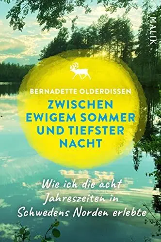 Produktbild: Zwischen ewigem Sommer und tiefster Nacht: Wie ich die acht Jahreszeiten in Schwedens Norden erlebte | Faszination Skandinavien und Lappland