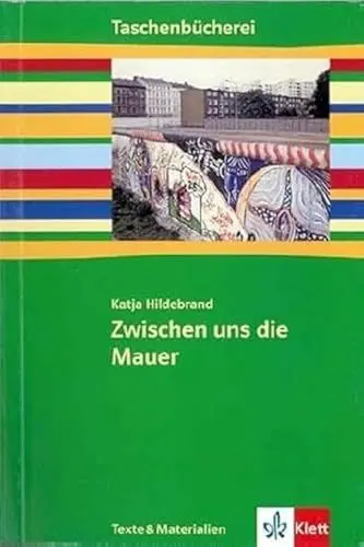 Produktbild: Zwischen uns die Mauer: Texte und Materialien ab Klasse 7: Ab 7./8. Schuljahr (Taschenbücherei. Texte & Materialien)