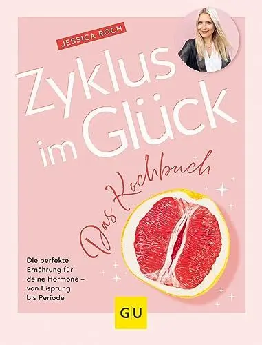 Produktbild: Zyklus im Glück - Das Kochbuch: Die perfekte Ernährung für deine Hormone - von Eisprung bis Periode (GU Gesundheit)